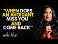 When Does an Avoidant Miss You and Come Back | Sadia Khan Best Speech