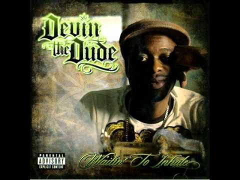 Devin The Dude "What a Job" feat. snoop dogg and andre 3000