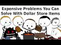 Expensive Problems You Can Solve With Dollar Store Items
