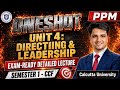 PPM Unit 4  | Directing &amp; Leadership | One shot Sanjeevni Booti Marathon| Calcutta University| CCF