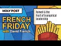 French Friday: Falwell & the Fruit of Evangelical Leadership