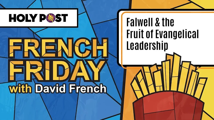 French Friday: Falwell & the Fruit of Evangelical ...