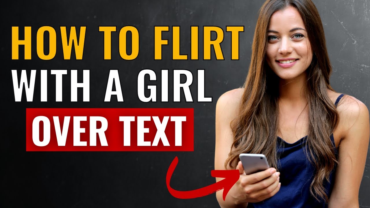 How to Flirt With a Girl Over Text (How to Text A Girl) - YouTube