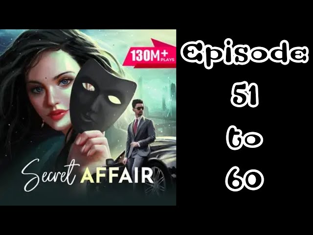 Secret affair episode 51 to 60 #pocket fm story class=