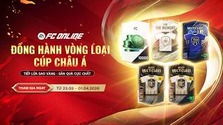 [HƯỚNG DẪN CHƠI] CÁCH SĂN TRỌN LOẠT QUÀ CHẤT TẠI SỰ KIỆN ĐỒNG HÀNH VÒNG LOẠI CÚP CHÂU Á screenshot 1