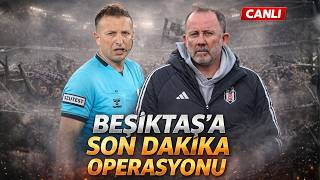 🔴 CANLI | Operasyon VAR, Skandal Penaltı VAR, Emek Hırsızları VAR, Ama VAR Yok | Beşiktaş HABERLERİ