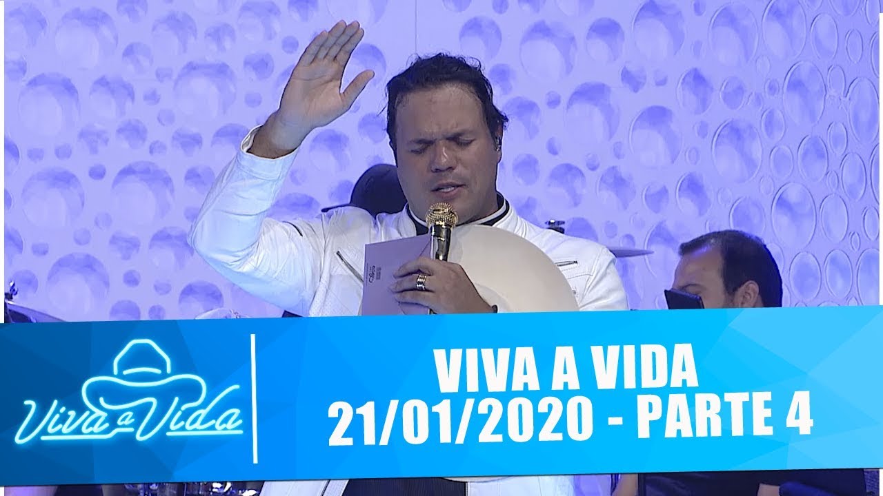 Viva a Vida - 21/01/20 - Parte 4