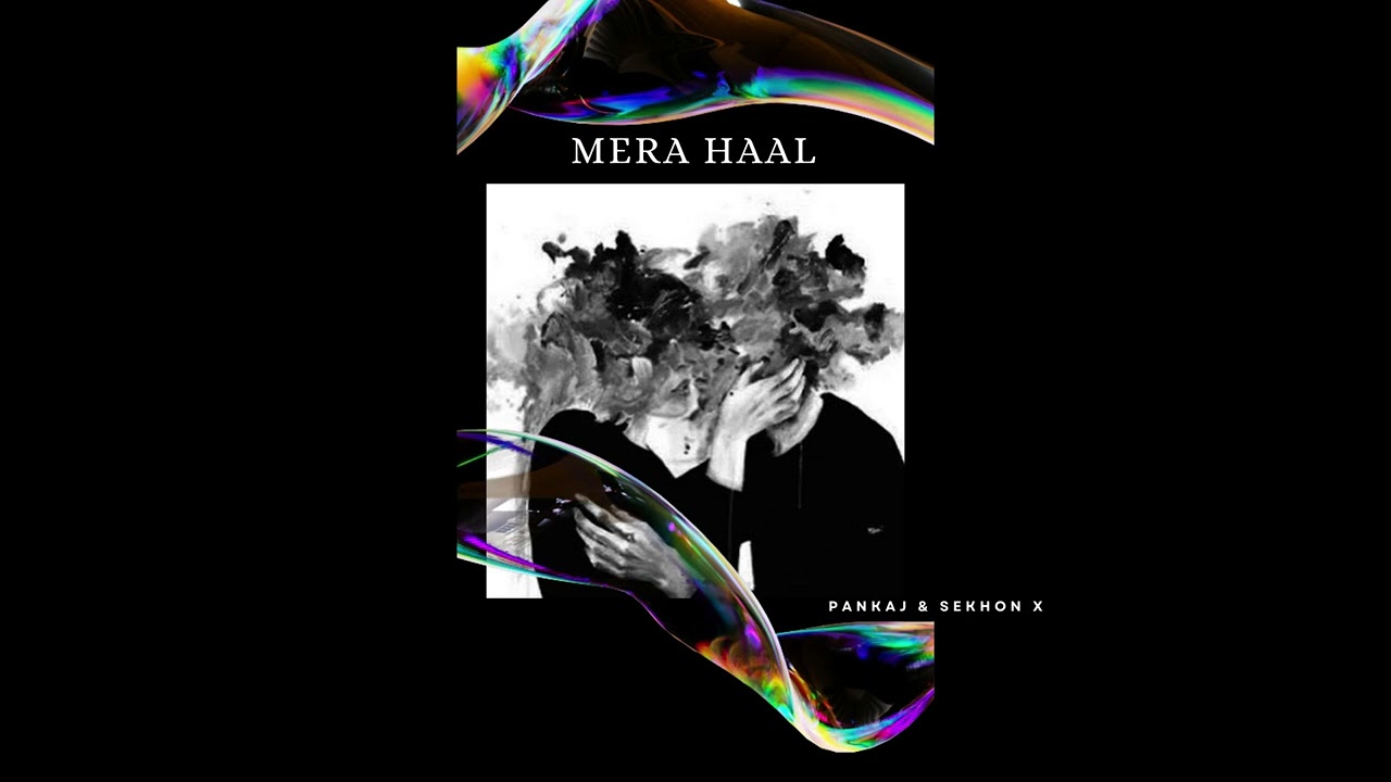 Watch Mera Haal | Pankaj & Sekhon X | Official Audio on YouTube Watch Mera Haal | Pankaj & Sekhon X | Official Audio on YouTube