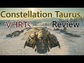 Star Citizen 3.15 - RSI Constellation Taurus VHRTs and review