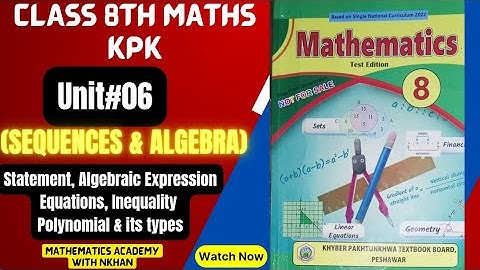 Class 8th Maths Algebraic expression,Equation,Inequality polynomial Unit 6 Sequences and Algebra kpk