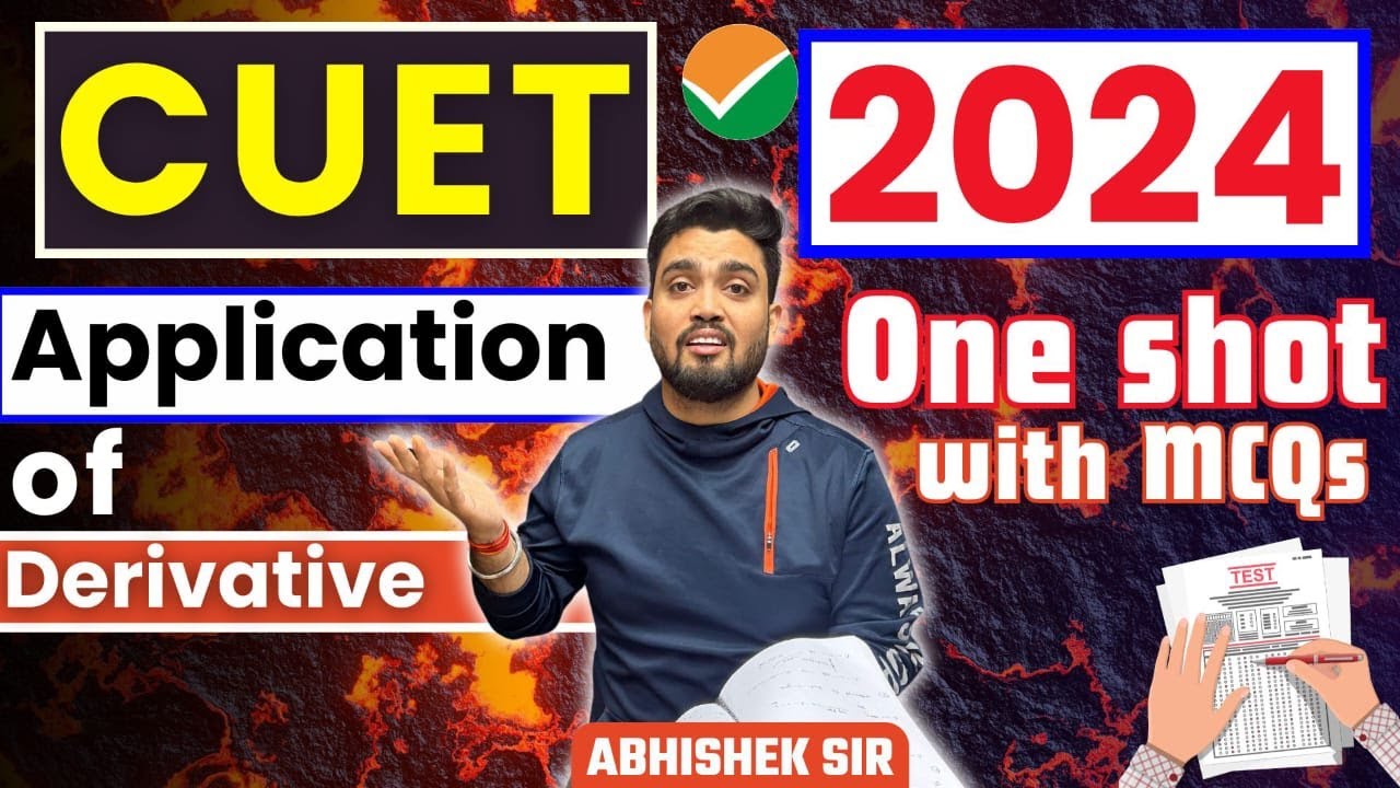 CUET 2024 | Application of Derivative ONE SHOT with MCQs | Abhishek Sir ...
