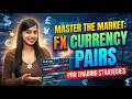 Type of currency pair & market structure || 2026