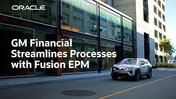 GM Financial Puts Dreams onto Driveways with Oracle Fusion Cloud EPM