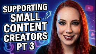 Supporting Small YouTubers: You Need to See This (Pt 3)