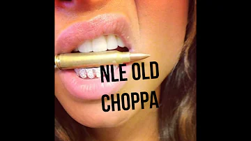 NLE Choppa - I.Y.B. Old Choppa (longer version)