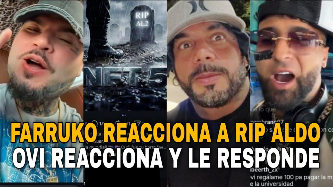 GUERRA🔥 FARRUKO REACCIONA A RIP ALDO LA TIRAERA DE TEMPO PARA AL2 OVI LE RESPONDE Y NO SE LA DA