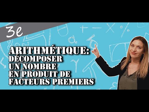 Arithmétique - Décomposer un nombre en produit de facteurs premiers ...