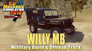 Car Mechanic Simulator 2018 | Jeep DLC Willy MB Build and New Offroad Track