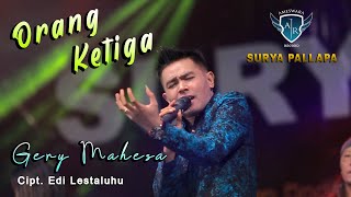 Gerry Mahesa - Orang Ketiga | Dangdut (Official Music Video)