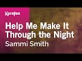 Karaoke Help Me Make It Through the Night - Sammi Smith *