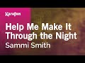 Help Me Make It Through the Night - Sammi Smith | Karaoke Version | KaraFun