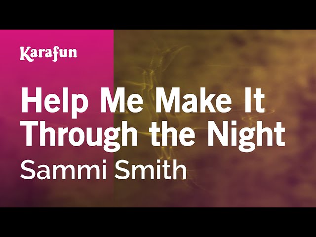 Help Me Make It Through the Night - Sammi Smith | Karaoke Version | KaraFun class=