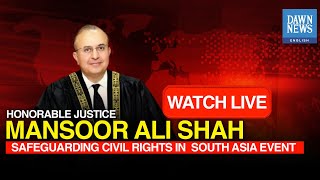 🔴LIVE: Justice Mansoor Ali Shah Speaks At Safeguarding Civil Rights Event | DAWN News English