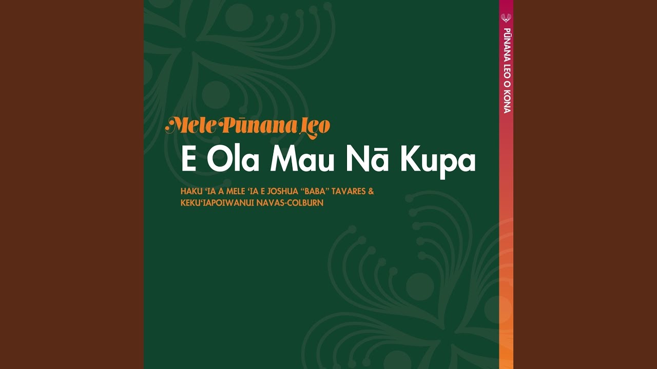 E Ola Mau Nā Kupa