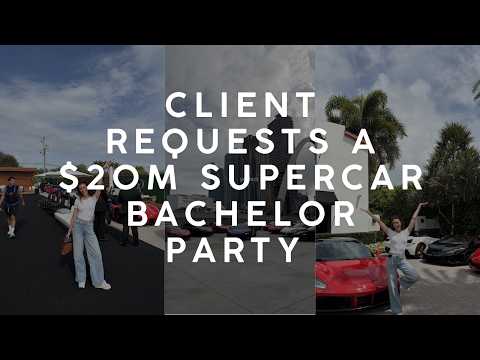 Client Requests a $20M Supercar Bachelor Party