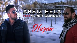 Arsız Bela feat Alper Gündüz - Hüzün (Official Video)