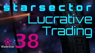 Starsector Modded Let's Play 38 | Very Lucrative Trade