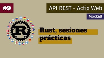 09. API REST con Actix Web | Test con Mockall | Sesiones prácticas