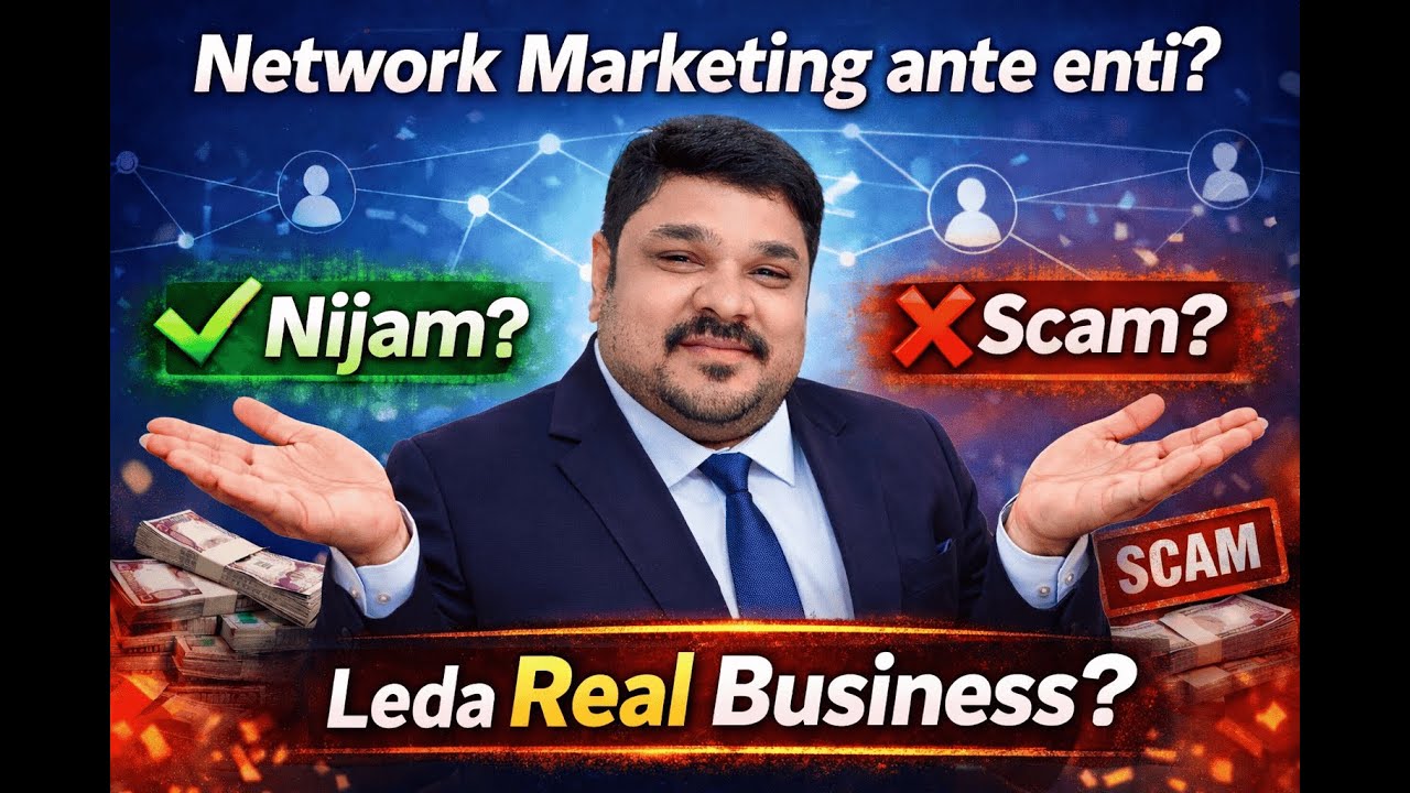 Network Marketing Ante Enti? Nijam, Scam Leda Real Business?|suman bhagavan forever