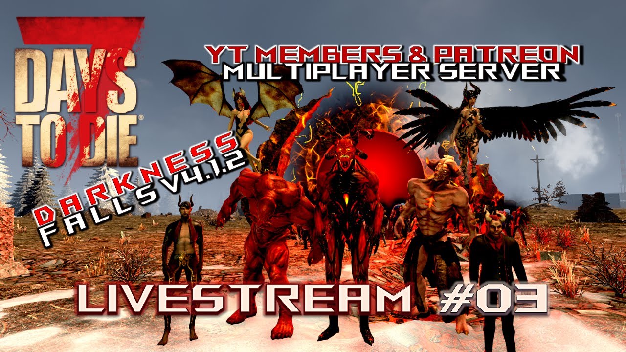 LIVE | Darkness Falls Mod | DF Members/Patron Server: Let’s Have Some Fun! | 7 Days to Die Lets Play