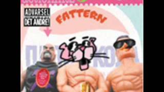 Fattern - Alle Har En Rompe