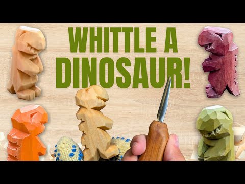 Whittle a Dinosaur: Beginner Whittling Project, Complete Tutorial 