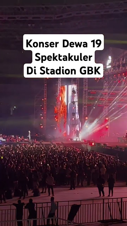 Konser Dewa 19 di Stadion GBK Spektakuler
