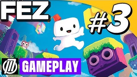 FEZ PC Gameplay Walkthrough - Part 3