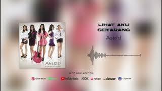 Astrid - Lihat Aku Sekarang (Official Audio)