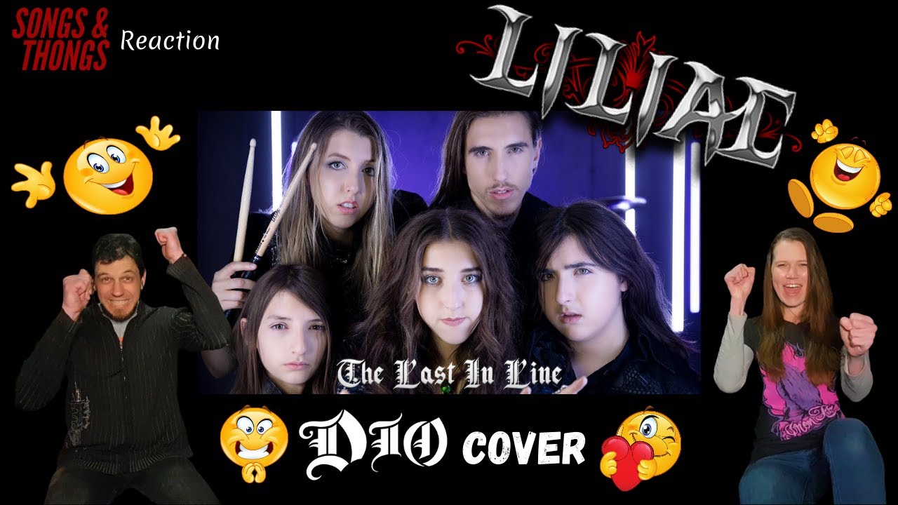 LILIAC - The Last in Line REACTION by Songs and Thongs! FINALLY!
