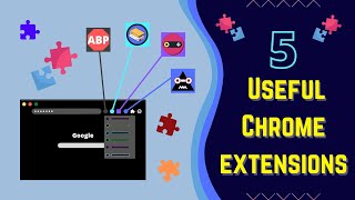 Five Useful Chrome Extensions You Should Try.