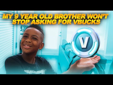 MY 9 YEAR OLD BROTHER WONT STOP ASKING FOR V-BUCKS ( He is Addicted) - MY 9 YEAR OLD BROTHER WONT STOP ASKING FOR V-BUCKS ( He is Addicted)