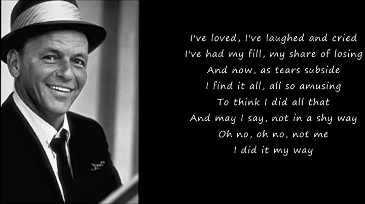 Frank Sinatra - My Way (Lyrics)
