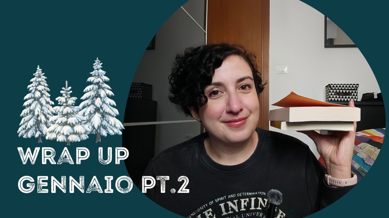 Wrap Up di gennaio pt. 2 - il libro perfetto per l'inverno e scoperte interessanti!