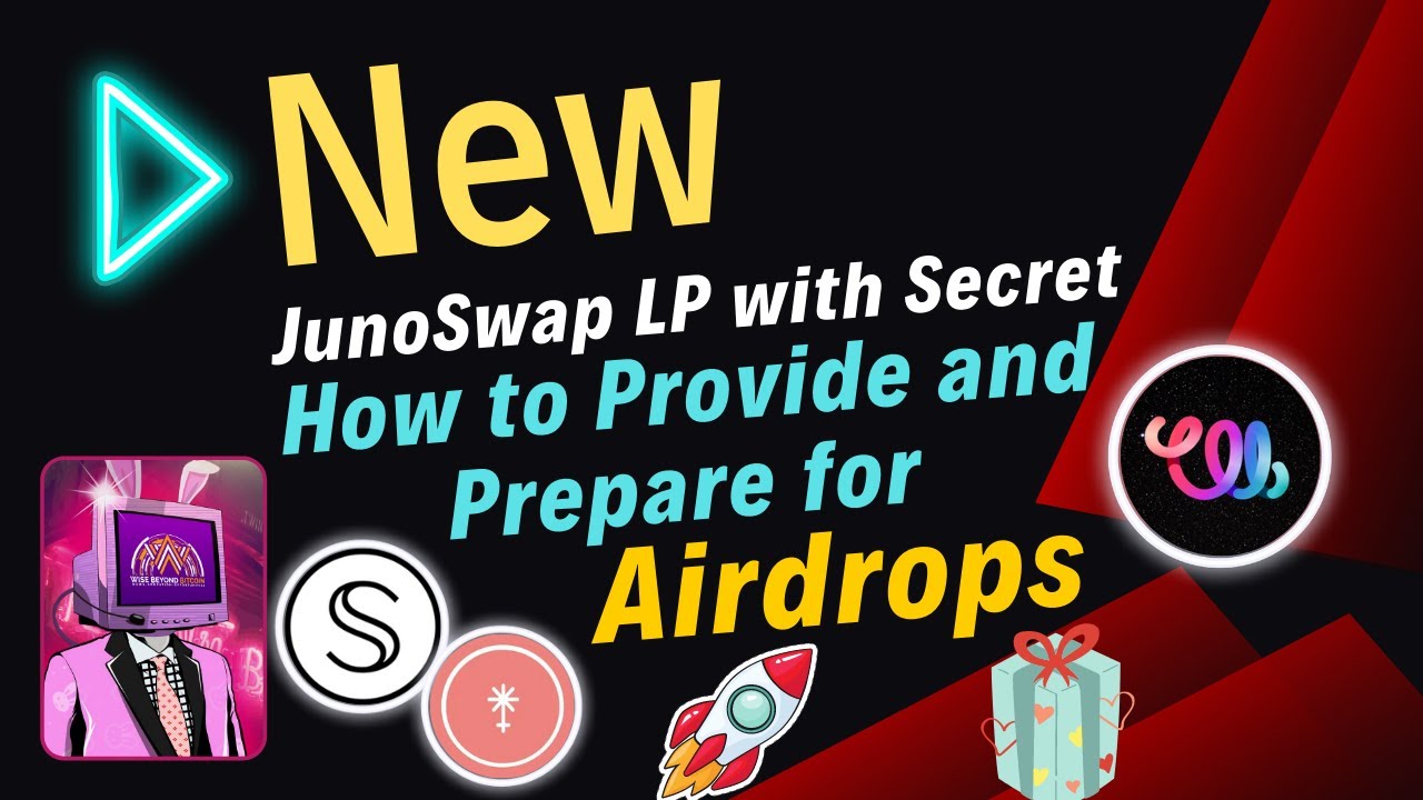 New JunoSwap LP with Secret - How to Provide and Prepare for Airdrops