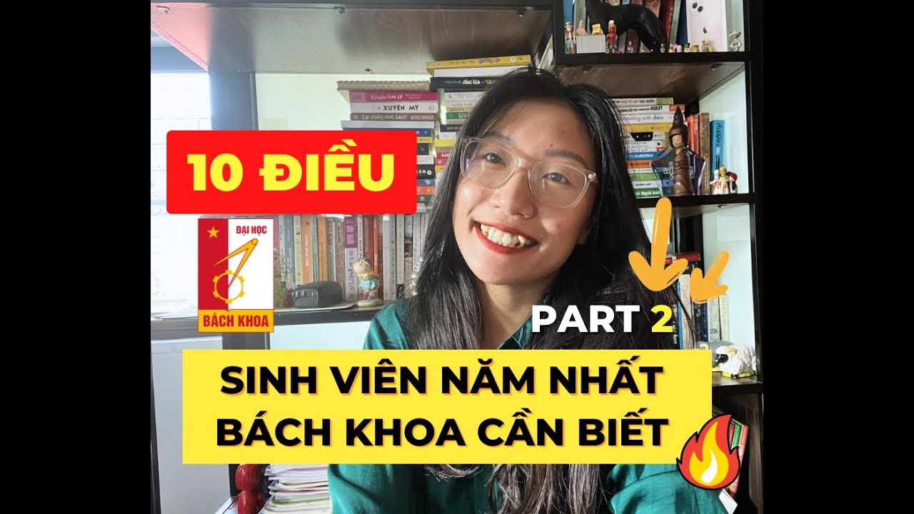 Outline Video 10 ĐIỀU SINH VIÊN NĂM NHẤT BÁCH KHOA CẦN BIẾT - PART 2 #đhbk #bk #bachkhoa #bachkhoahanoi