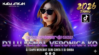Download lagu DUGEM FUNKOT VIP 2026 DJ LU KENAL VERONICA KO DJ SIAPA MEREBUT SERI CINTA DJ GHIBA