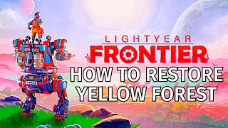 How To Restore Yellow Forest (Lightyear Frontier)