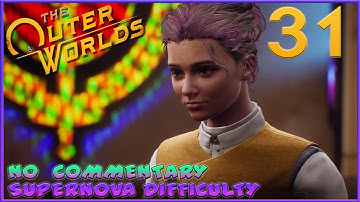 The Outer Worlds: Supernova Playthrough - Part 31 [No Commentary]