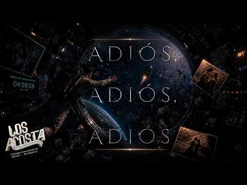 Los Acosta - Adiós, adiós, adiós (2026)